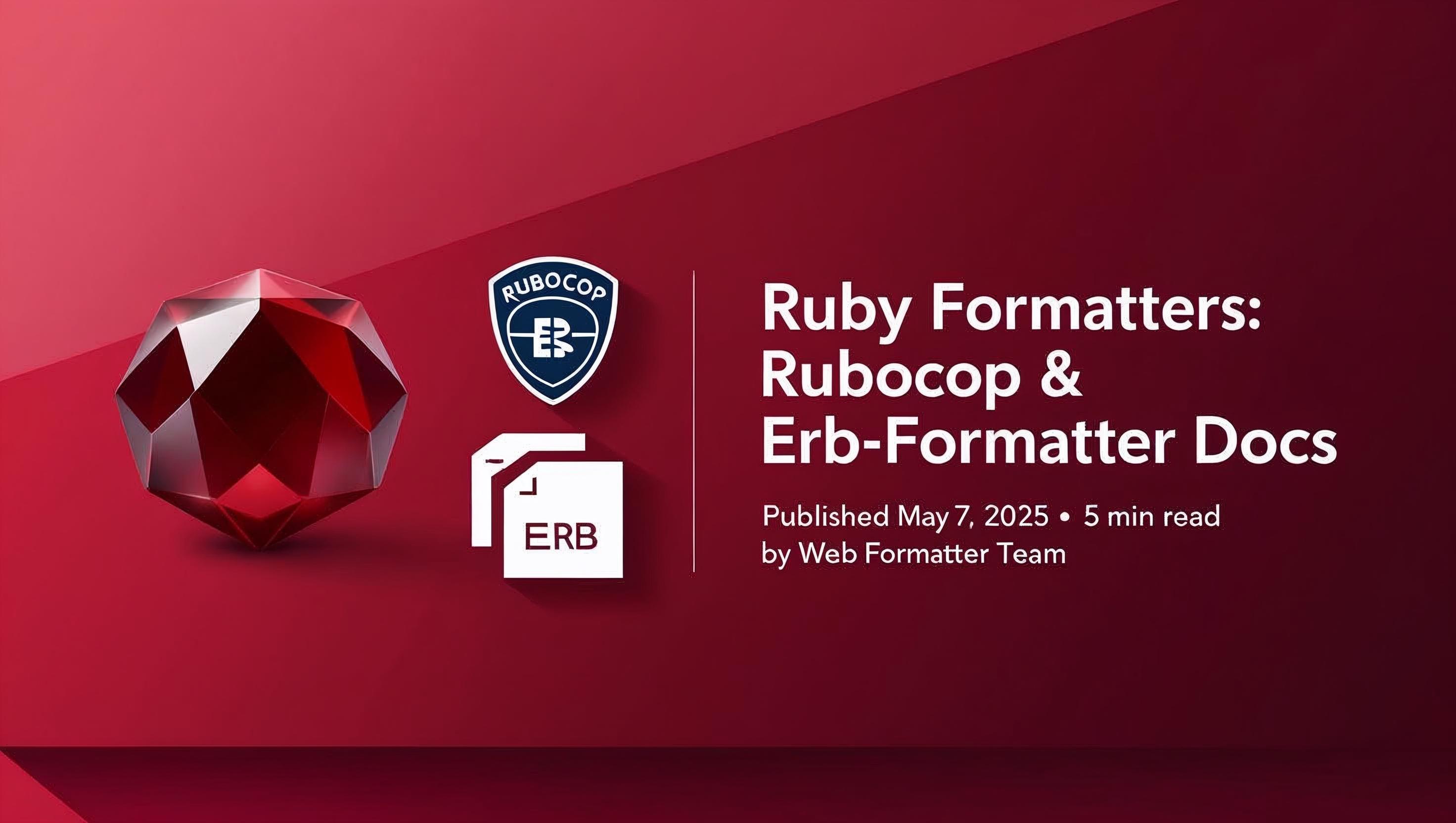 Ruby Formatters: RuboCop & ERB-Formatter Docs | Web Formatter Blog
