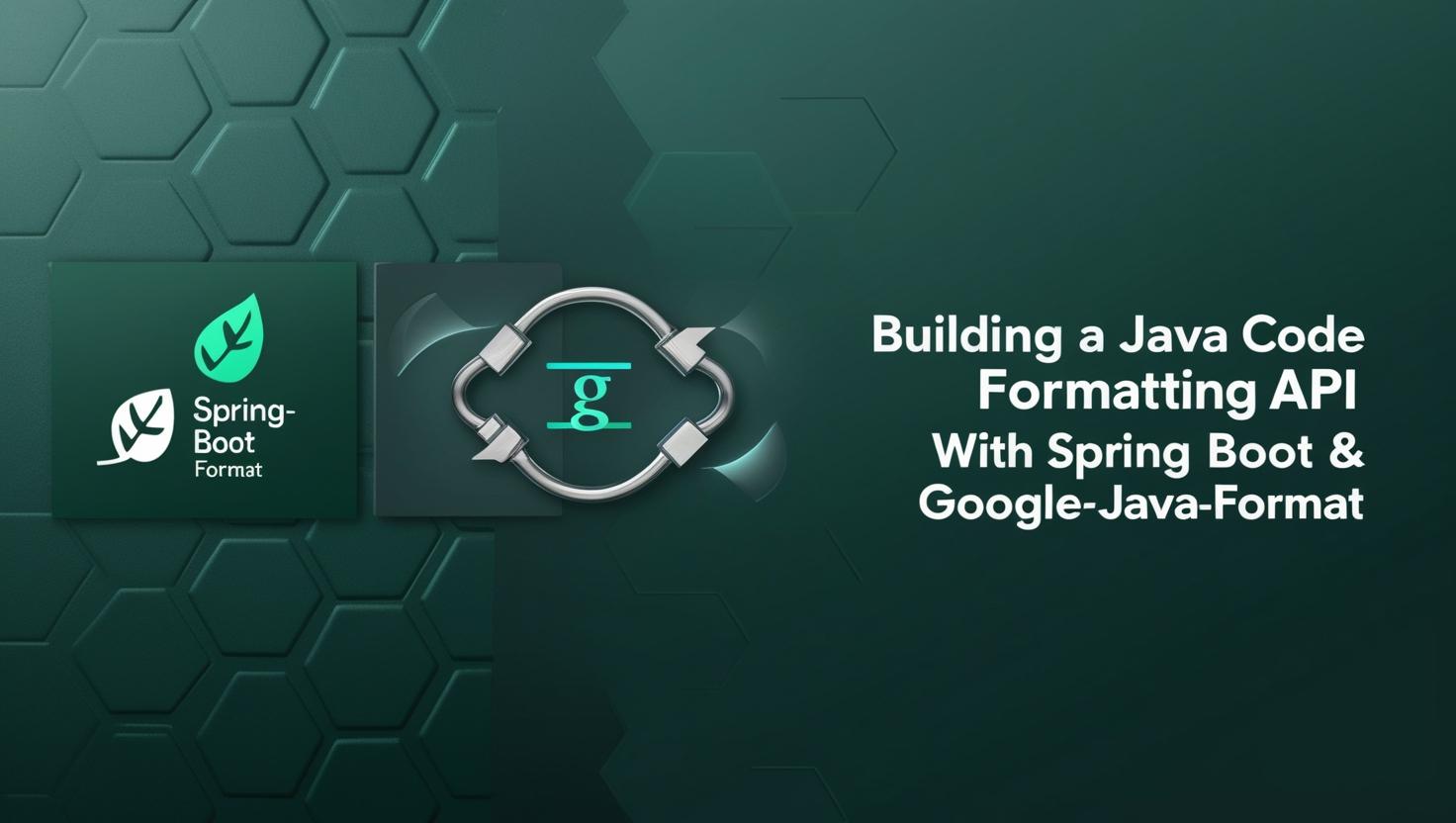 Building a Java Code Formatting API with Spring Boot & google-java-format | Web Formatter Blog