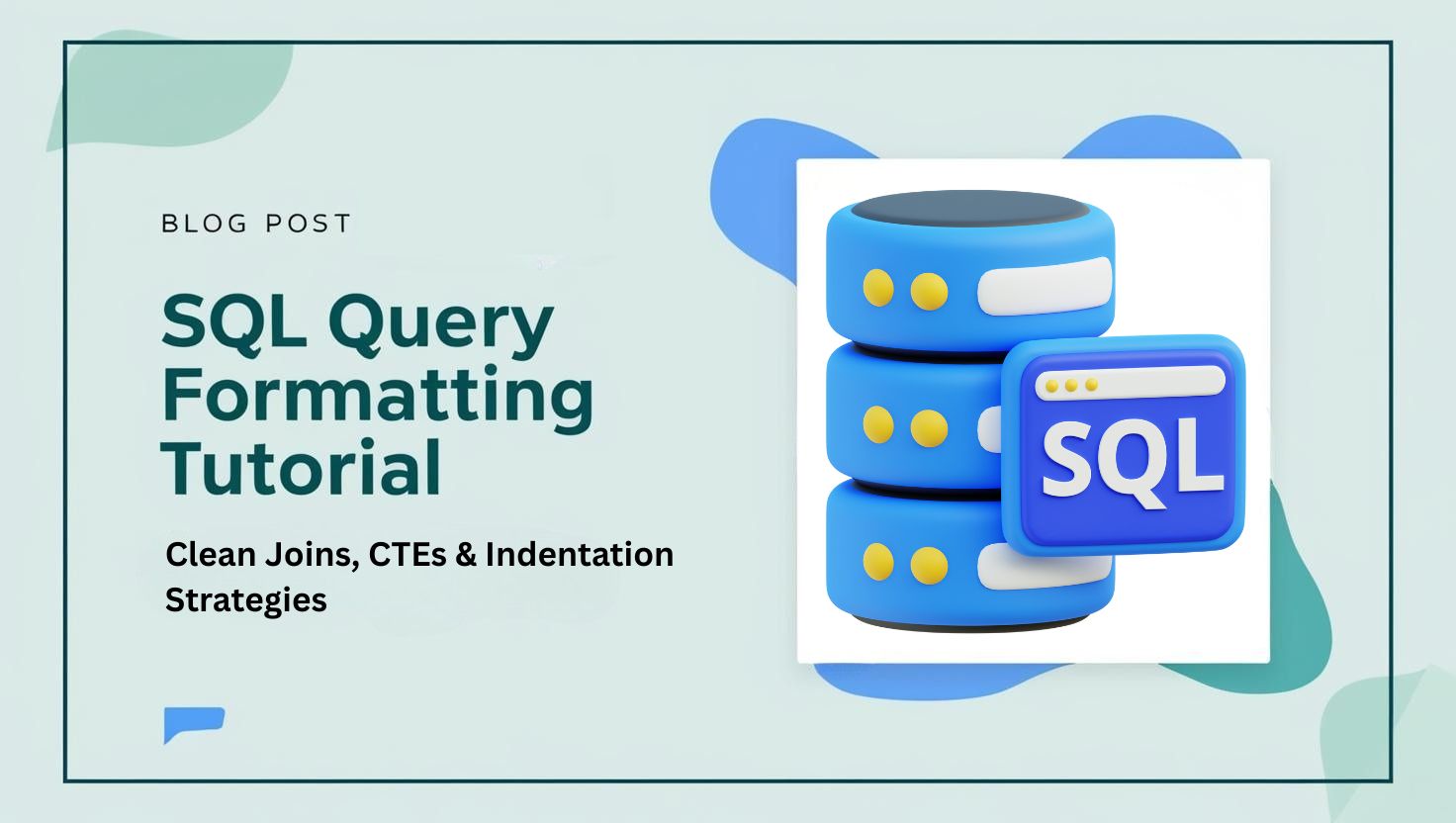 Clean SQL Queries: Indentation, Joins & CTEs | Web Formatter Blog